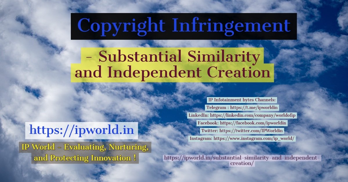 Copyright Infringement – Substantial Similarity and Independent Creation